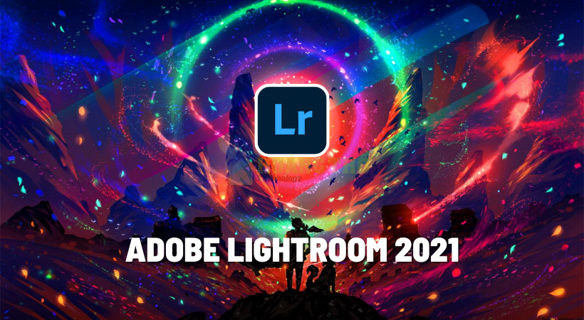 Tải Lightroom 2021